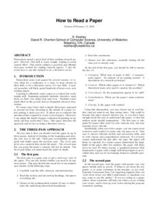 How to Read a Paper Version of February 17, 2016 S. Keshav David R. Cheriton School of Computer Science, University of Waterloo Waterloo, ON, Canada