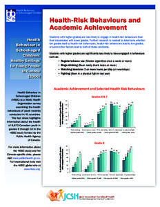 Health Behaviour in School-aged Children For more information about the HBSC study and for Canada-speciﬁc data, please