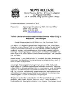 NEWS RELEASE Internal Revenue Service - Criminal Investigation Los Angeles Field Office Joel P. Garland, Acting Special Agent in Charge  For Immediate Release: November 12, 2013