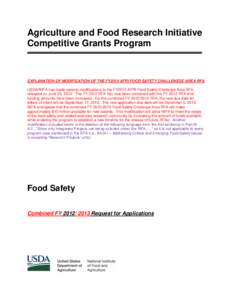Agriculture and Food Research Initiative Competitive Grants Program EXPLANATION OF MODIFICATION OF THE FY2012 AFRI FOOD SAFETY CHALLENEGE AREA RFA USDA/NIFA has made several modifications to the FY2012 AFRI Food Safety C
