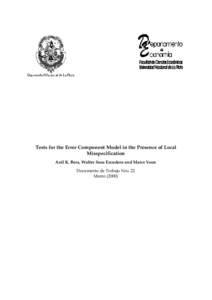 Tests for the Error Component Model in the Presence of Local Misspecification Anil K. Bera, Walter Sosa Escudero and Mann Yoon Documento de Trabajo Nro. 22 Marzo (2000)