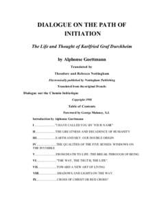 DIALOGUE ON THE PATH OF INITIATION The Life and Thought of Karlfried Graf Durckheim by Alphonse Goettmann Translated by Theodore and Rebecca Nottingham