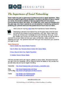 The Importance of Social Networking Social media has given us great ways to protect and build our digital reputations. Today we have the ease of searching conversations, the ability to set alerts to help us monitor our n