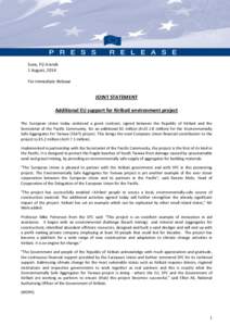 Suva, Fiji Islands 1 August, 2014 For Immediate Release JOINT STATEMENT Additional EU support for Kiribati environment project