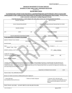 FACILITY/LICENSE # _______________  ARKANSAS DEPARTMENT OF HUMAN SERVICES DIVISION OF CHILD CARE & EARLY CHILDHOOD EDUCATION REQUEST FOR: