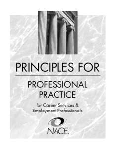 Principles FOR Professional Practice for Career Services & Employment Professionals