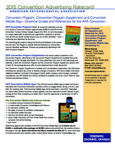 2015 Convention Advertising Ratecard AMERICAN PSYCHOLOGICAL ASSOCIATION Convention Program, Convention Program Supplement, and Convention Mobile App—Essential Guides and References for the APA Convention 2015 Conventio