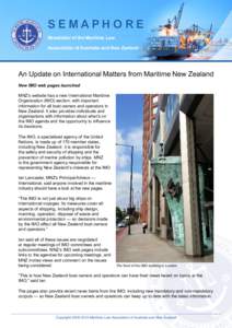 SEMAPHORE Newsletter of the Maritime Law Association of Australia and New Zealand An Update on International Matters from Maritime New Zealand New IMO web pages launched