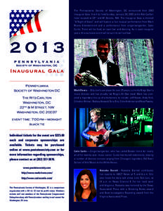 The Pennsylvania Society of Washington, DC announced their 2013 Inaugural Gala. It will be held Sunday, January 20, 2013 at the Ritz-Carlton hotel located at 22nd and M Streets, NW. The Inaugural Gala is themed “A Nigh