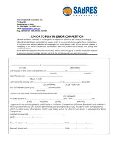 Sabres Basketball Association Inc. P O Box 122 Sandringham Vic 3191 Ph: Fax: Email:  Reg. A00 060 52S ABN