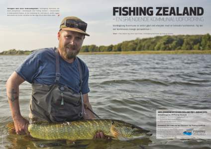 Velsignet med store brakvandsgedder. Vordingborg Kommune ser store perspektiver i samarbejdet med Fishing Zealand. I lokalområdet er brakvandsrovfiskene af stor betydning for lystfiskeriet, derfor kigger kommunen på, h