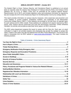ANNUAL SECURITY REPORT – October 2014 The Student Right to Know, Campus Security, and Compliance Report is published on an annual basis as required under the Jeanne Clery Disclosure of Campus Security Policy and Campus