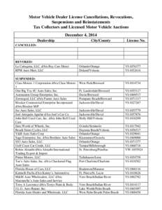Motor Vehicle Dealer License Cancellations, Revocations, Suspensions and Reinstatements Tax Collectors and Licensed Motor Vehicle Auctions December 4, 2014 Dealership