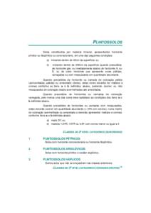 PLINTOSSOLOS Solos constituídos por material mineral, apresentando horizonte plíntico ou litoplíntico ou concrecionário, em uma das seguintes condições: