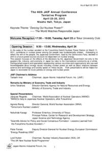 As of April 22, 2013  The 46th JAIF Annual Conference Tentative Program April 23-25, 2013 Nissho Hall, Tokyo, Japan