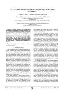 CLUSTERING-BASED WIND POWER SCENARIO REDUCTION TECHNIQUE J. Sumaili1, H. Keko1, V. Miranda1, A. Botterud2 and J. Wang2 1  Instituto de Engenharia de Sistemas e Computadores do Porto (INESC Porto)