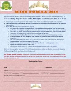 Applications are invited for the upcoming Beauty Pageant (Miss FOMAA Competition 2014), to be held at Valley Forge Convention Center, Philadelphia on Saturday June 28,[removed]pm.   