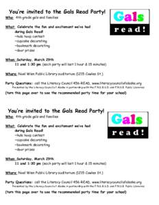 You’re invited to the Gals Read Party! Who: 4th grade gals and families What: Celebrate the fun and excitement we’ve had during Gals Read! ~hula hoop contest ~cupcake decorating