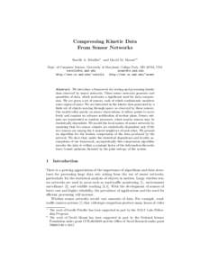 Compressing Kinetic Data From Sensor Networks Sorelle A. Friedler? and David M. Mount?? Dept. of Computer Science, University of Maryland, College Park, MD 20742, USA  