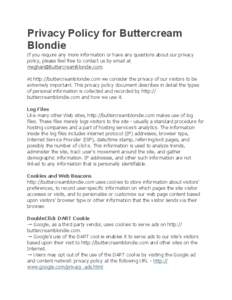 Privacy Policy for Buttercream Blondie If you require any more information or have any questions about our privacy policy, please feel free to contact us by email at .