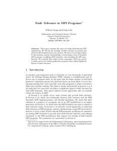 Fault Tolerance in MPI Programs? William Gropp and Ewing Lusk Mathematics and Computer Science Division Argonne National Laboratory Argonne, IL 60439, USA {gropp,lusk}@mcs.anl.gov