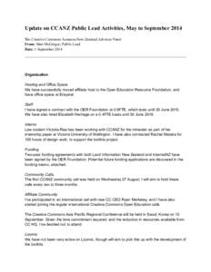 Update on CCANZ Public Lead Activities, May to September 2014 To: Creative Commons Aotearoa New Zealand Advisory Panel From: Matt McGregor, Public Lead Date: 1 September[removed]Organisation