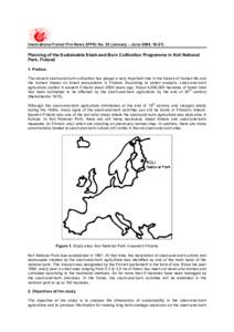 International Forest Fire News (IFFN) No. 30 (January – June 2004, [removed]Planning of the Sustainable Slash-and-Burn Cultivation Programme in Koli National Park, Finland 1. Preface The ancient slash-and-burn cultivati