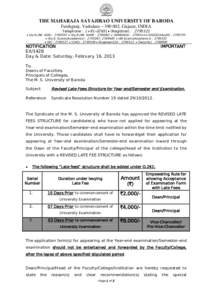 THE MAHARAJA SAYAJIRAO UNIVERSITY OF BARODA Fatehgunj, Vadodara – , Gujarat, INDIA Telephone : [+91–0265] (Registrar) :  (Dy.R./AR ADE) :   (Dy.R./AR ADM) :   (ADM/ADE) :