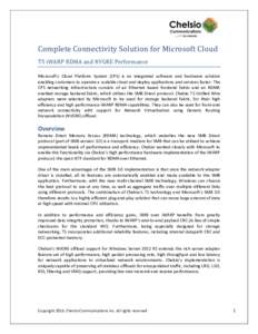 Complete Connectivity Solution for Microsoft Cloud T5 iWARP RDMA and NVGRE Performance Microsoft’s Cloud Platform System (CPS) is an integrated software and hardware solution enabling customers to operate a scalable cl