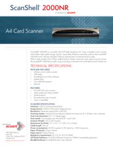 ScanShell 2000NR A4 Card Scanner Scanshell® 2000NR is a portable, 600 DPI high-resolution A4, Twain compliant color scanner, which offers high quality image capture. Supporting Windows operating systems, the Scanshell®