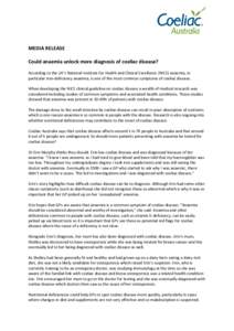 MEDIA RELEASE Could anaemia unlock more diagnosis of coeliac disease? According to the UK’s National Institute for Health and Clinical Excellence (NICE) anaemia, in particular iron-deficiency anaemia, is one of the mos