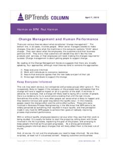 April 7, 2015  Harmon on BPM Paul Harmon Change Management and Human Performance There are various theories about what constitutes “change management.” The