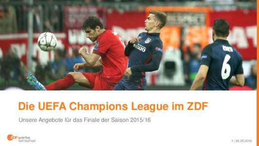 Die UEFA Champions League im ZDF Unsere Angebote für das Finale der Saison |   Die UEFA Champions League im ZDF