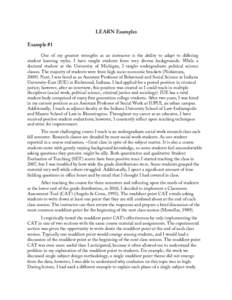 LEARN Examples Example #1 One of my greatest strengths as an instructor is the ability to adapt to differing student learning styles. I have taught students from very diverse backgrounds. While a doctoral student at the 