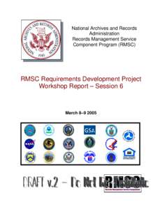 National Archives and Records Administration Records Management Service Component Program (RMSC)  RMSC Requirements Development Project