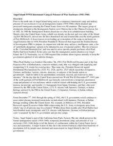 Angel Island WWII Internment Camp & Prisoner of War Enclosure[removed]Overview Prior to the north side of Angel Island being used as a temporary internment camp and military prisoner of war enclosure it was an immigr