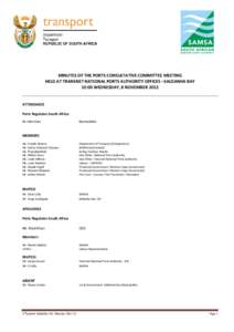 MINUTES OF THE PORTS CONSULTATIVE COMMITTEE MEETING HELD AT TRANSNET NATIONAL PORTS AUTHORITY OFFICES –SALDANHA BAY 10:00 WEDNESDAY, 8 NOVEMBER 2012 ATTENDANCE Ports Regulator South Africa: