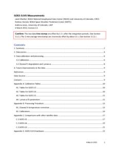 GOES EUVS Measurements Janet Machol, NOAA National Geophysical Data Center (NGDC) and University of Colorado, CIRES Rodney Viereck, NOAA Space Weather Prediction Center (SWPC) Andrew Jones, University of Colorado, LASP 4