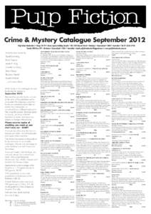 Crime & Mystery Catalogue September 2012 Pulp Fiction Booksellers • Shops 28-29 • Anzac Square Building Arcade • [removed]Edward Street • Brisbane • Queensland • 4000 • Australia • Tel: [removed]Postal