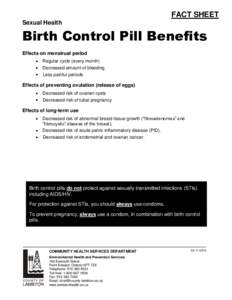 FACT SHEET Sexual Health Birth Control Pill Benefits Effects on menstrual period Regular cycle (every month)
