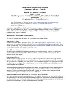 Channel Islands National Marine Sanctuary  Sanctuary Advisory Council FINAL Key Meeting Outcomes March 19, 2010 Robert J. Lagomarsino Visitor Center Auditorium, Channel Islands National Park