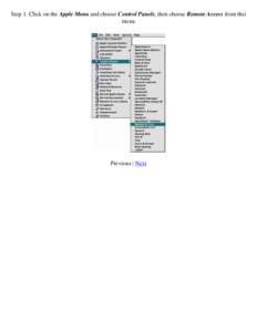 Step 1. Click on the Apple Menu and choose Control Panels, then choose Remote Access from thsi menu Previous | Next  Step 2. Change the telephone Number box to reflect your new local number, After you have changed the