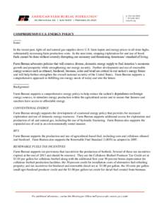 COMPREHENSIVE U.S. ENERGY POLICY _____ Issue: In the recent past, tight oil and natural gas supplies drove U.S. farm inputs and energy prices to all-time highs, substantially increasing farm production costs. In the near