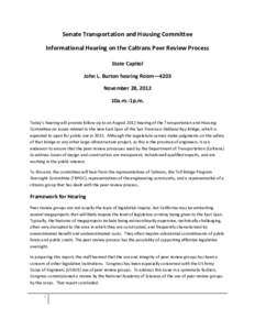 Senate Transportation and Housing Committee Informational Hearing on the Caltrans Peer Review Process State Capitol John L. Burton hearing Room—4203 November 28, 2012 10a.m.-1p.m.