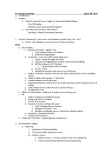 Pre College Committee 1. Introductions 2. Updates a. February Outreach Event: Pledge For Success at Oakland College Over 200 families Great discussion representing all programs