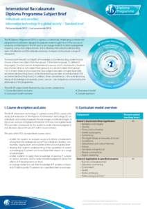 International Baccalaureate Diploma Programme Subject Brief Individuals and societies: Information technology in a global society – Standard level First assessments 2012 – Last assessments 2019