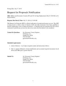 Standard RFP Form Ver[removed]Posting Date: July 17, 2014 Request for Proposals Notification Title: Elkhart and Kosciusko Counties PE and CE for Sign Replacement (Des # [removed]in Ft.