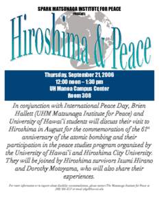 SPARK MATSUNAGA INSTITUTE FOR PEACE PRESENTS Thursday, September 21, :00 noon – 1:30 pm UH Manoa Campus Center