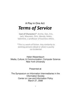 Helen Nissenbaum Media, Culture, & Communication; Computer Science New York University Presented at: The Symposium on Information Intermediaries in the