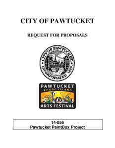 CITY OF PAWTUCKET REQUEST FOR PROPOSALS[removed]Pawtucket PaintBox Project